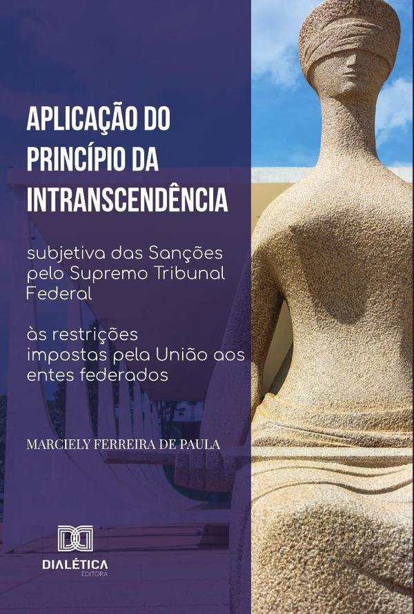 Aplica??o do principio da intranscend?ncia subjetiva das san??es pelo Supremo Tribunal Federal ?s re | MarcielyFerreirade Paula