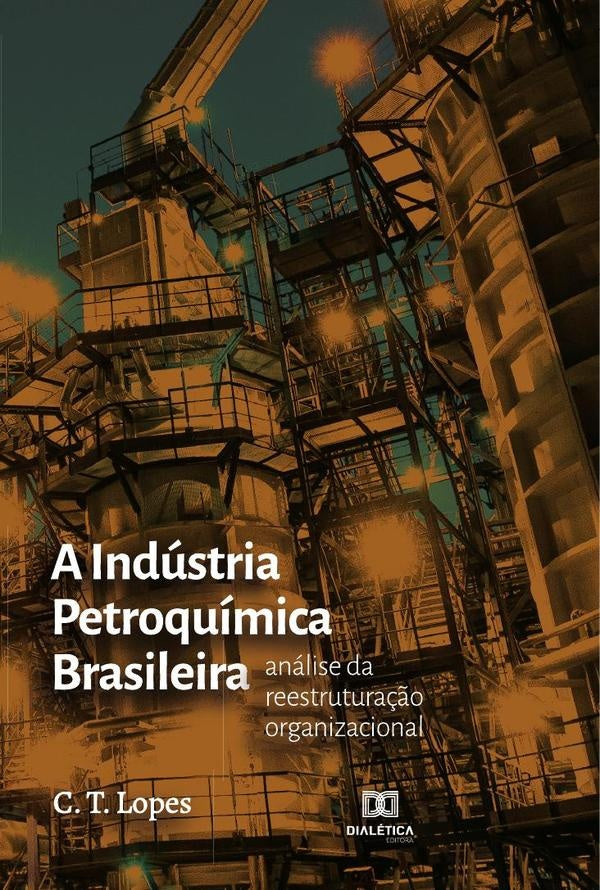 A Industria Petroquimica Brasileira | CarolinaTavares Lopes
