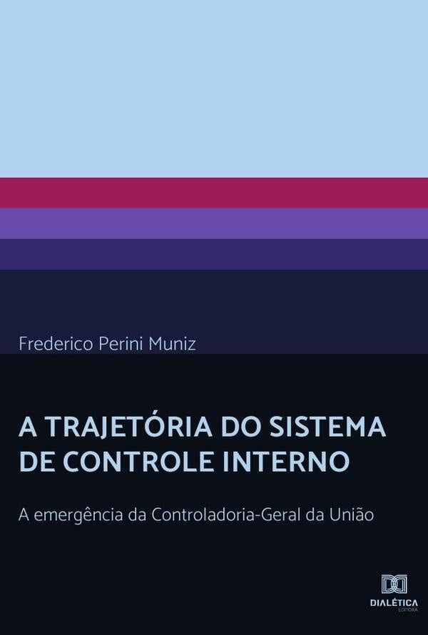 A trajetoria do Sistema de Controle Interno | FredericoPerini Muniz