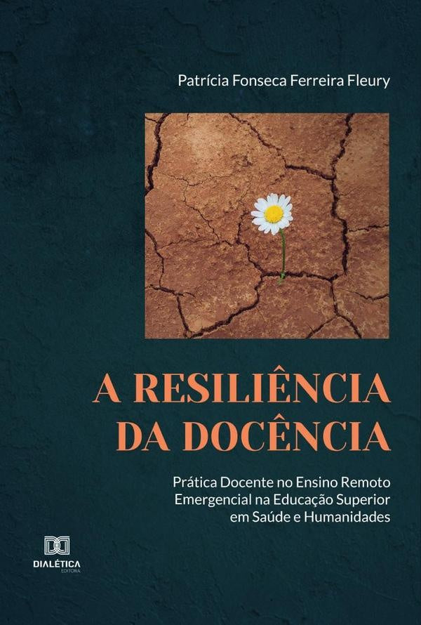 A Resili?ncia da Doc?ncia | PatriciaFonsecaFerreira Fleury