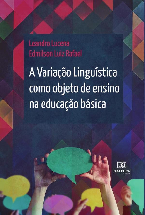 A Varia??o Linguistica como objeto de ensino na educa??o basica | Leandro Lucena