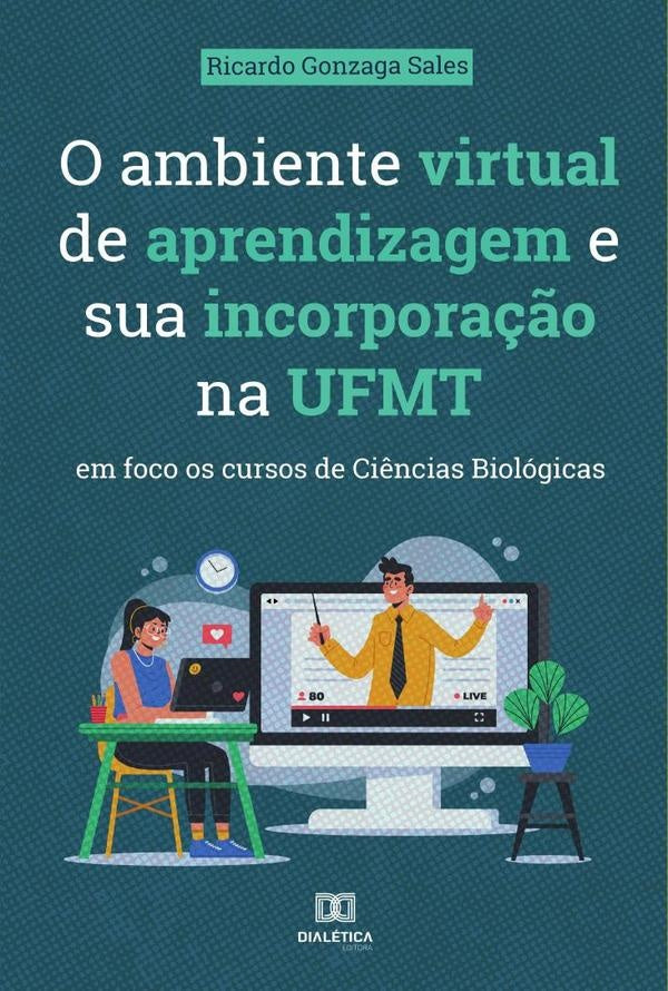 O ambiente virtual de aprendizagem e sua incorpora??o na UFMT | RicardoGonzaga Sales
