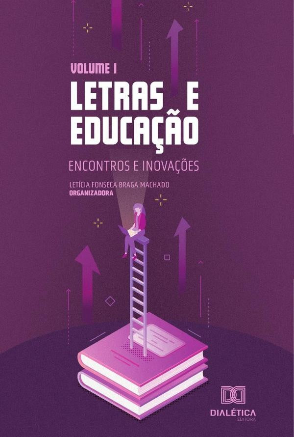 Letras e educa??o - encontros e inova??es | LeticiaFonsecaBraga Machado