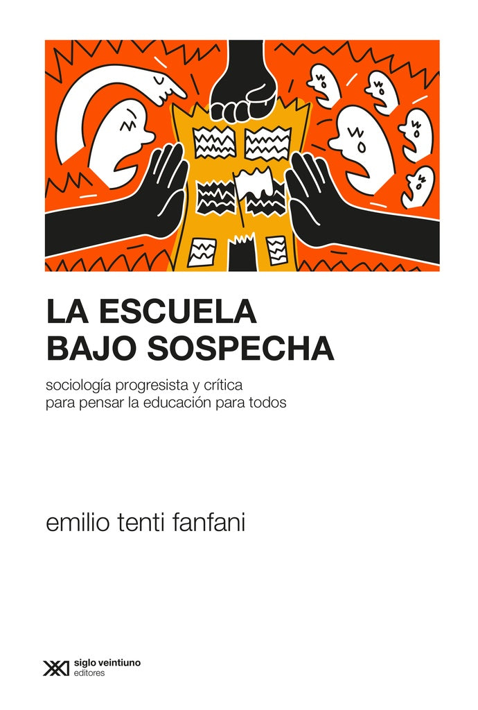 La escuela bajo sospecha | Emilio Tenti Fanfani
