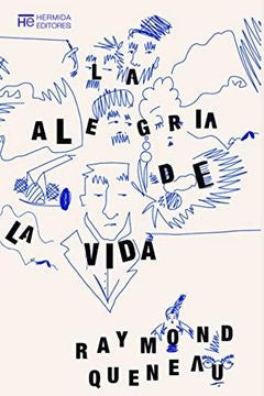 La alegría de la vida | Raymond Queneau