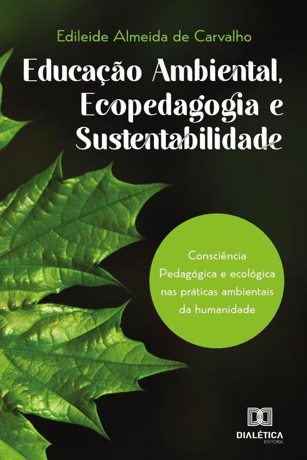 Educa??o ambiental, ecopedagogia e sustentabilidade | EdileideAlmeidade Carvalho