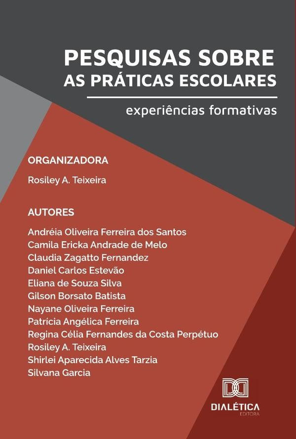 Pesquisas sobre as praticas escolares | RosileyAparecida Teixeira