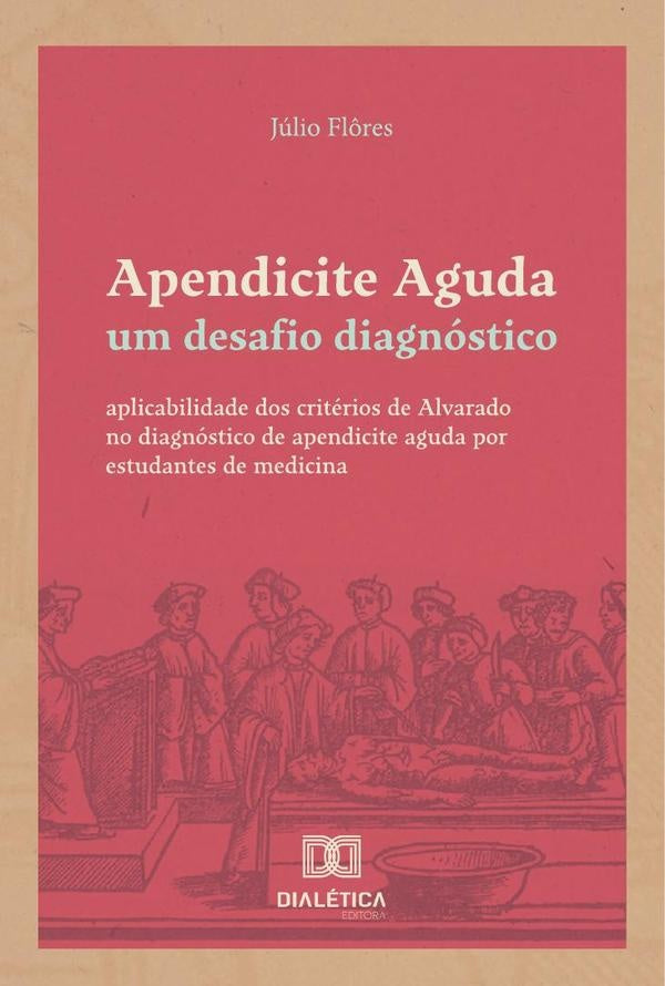Apendicite Aguda: um desafio diagnostico | Julio Fl?res