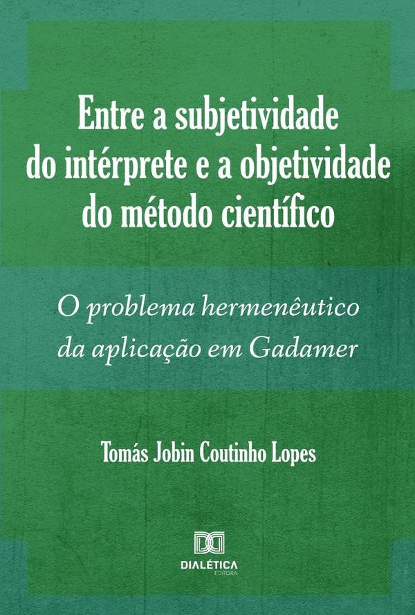 Entre a subjetividade do interprete e a objetividade do metodo cientifico | TomasJobinCoutinho Lopes