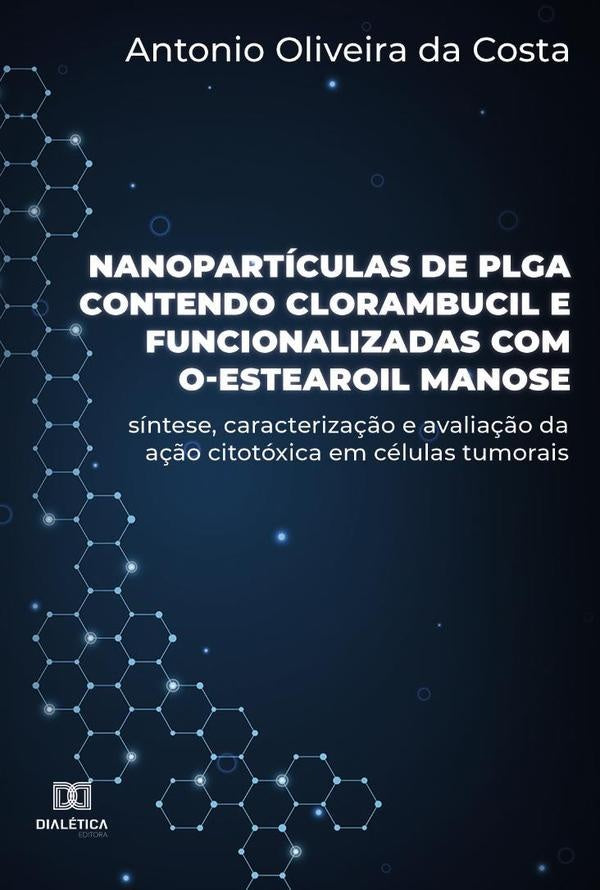 Nanoparticulas de PLGA contendo clorambucil e funcionalizadas com O-estearoil manose | AntonioOliveirada Costa