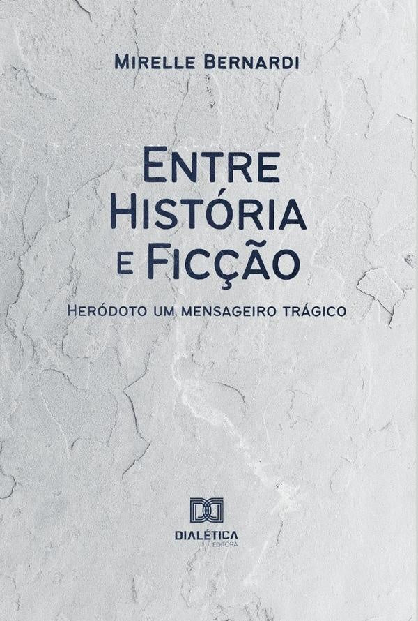 Entre Historia e Fic??o | MirelleSpitaleGuedesdeQueiroz Bern