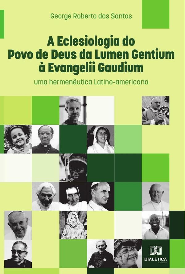 A Eclesiologia do Povo de Deus da Lumen Gentium ? Evangelii Gaudium | GeorgeRobertodos Santos