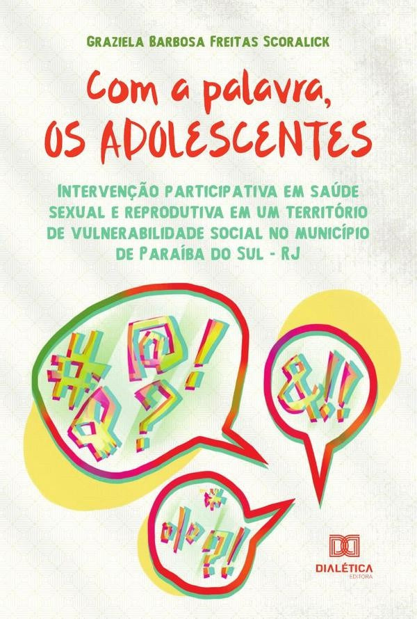 Com a palavra, os adolescentes | GrazielaBarbosaFreitas Scoralick