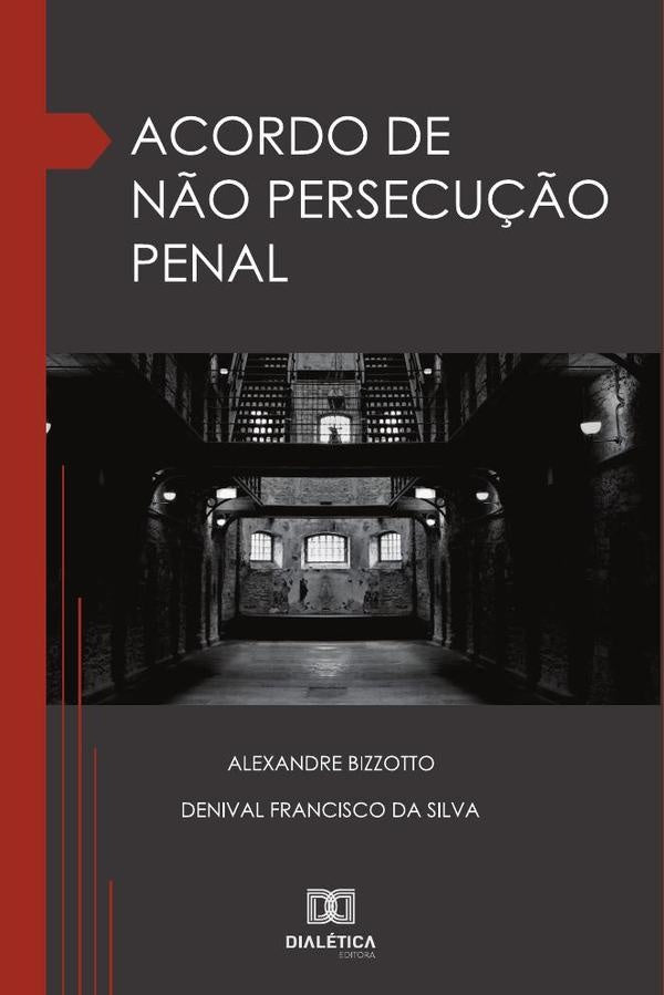 Acordo de n?o persecu??o penal | AlexandreBizzottoeDenivalFrancisco d