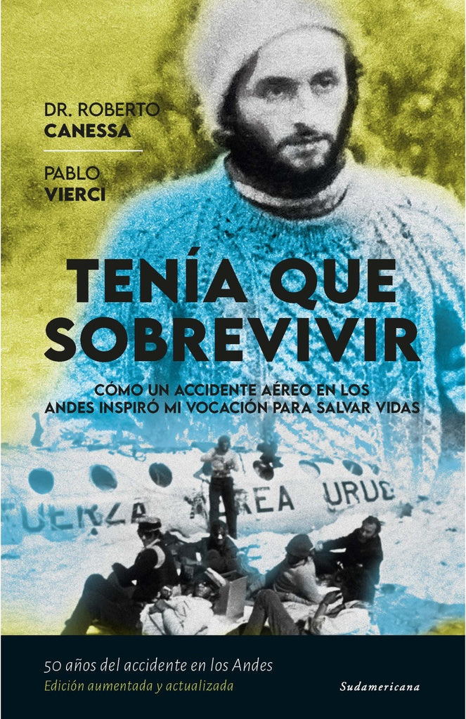 Tenía que sobrevivir | ROBERTO CANESSA ; PABLO VIERCI