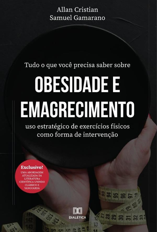 Tudo o que voc? precisa saber sobre obesidade e emagrecimento | AllanCristian Gon?alves