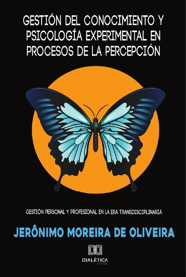 Gestion del conocimiento y psicologia experimental en procesos de la percepcion | Jer?nimoMoreirade Oliveira