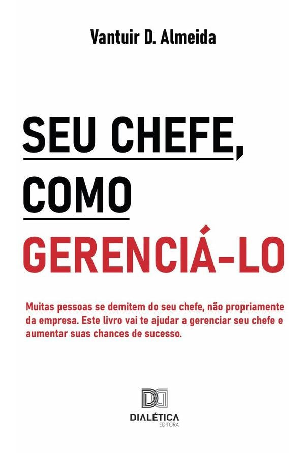 Seu chefe, como gerencia-lo | VantuirDamasiode almeida