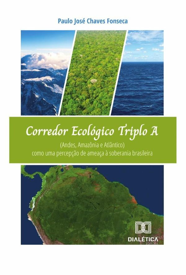 Corredor Ecologico Triplo A (Andes, Amaz?nia e Atl?ntico) | PauloJoseChaves Fonseca