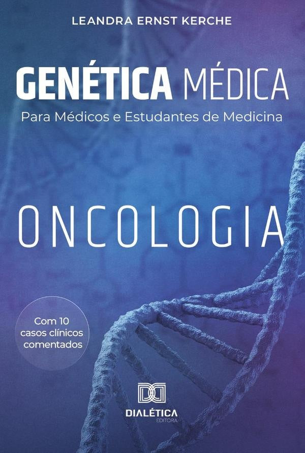Genetica Medica para Medicos e Estudantes de Medicina | LeandraErnst Kerche