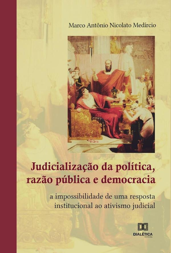Judicializa??o da politica, raz?o publica e democracia | MarcoAnt?nioNicolato Medircio