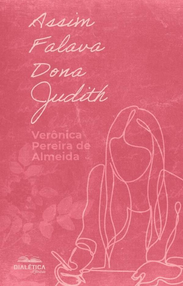 Assim falava Dona Judith | Ver?nicaPereirade Almeida