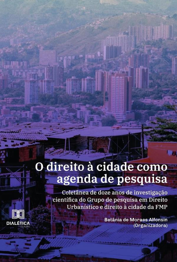 O direito ? cidade como agenda de pesquisa | Bet?niadeMoraes Alfonsin