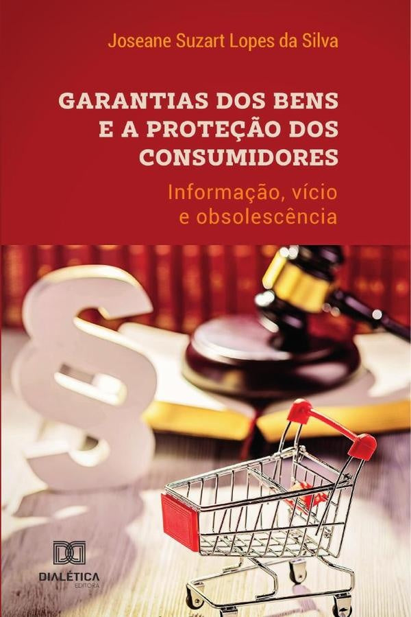 Garantias dos bens e a prote??o dos consumidores | JoseaneSuzartLopesda Silva