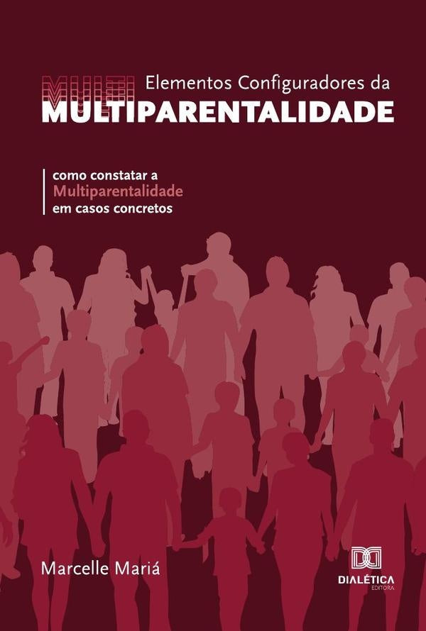 Elementos Configuradores da Multiparentalidade | MarcelleMariaSilvade Oliveira