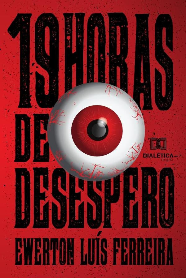 19 horas de desespero | EwertonLuis Ferreira