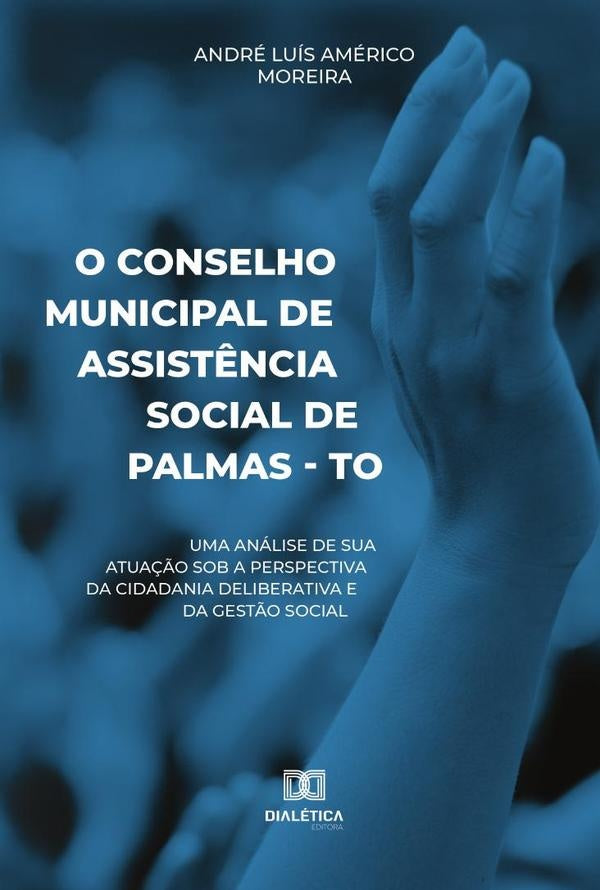O Conselho Municipal de Assist?ncia Social de Palmas - TO | AndreLuisAmerico Moreira