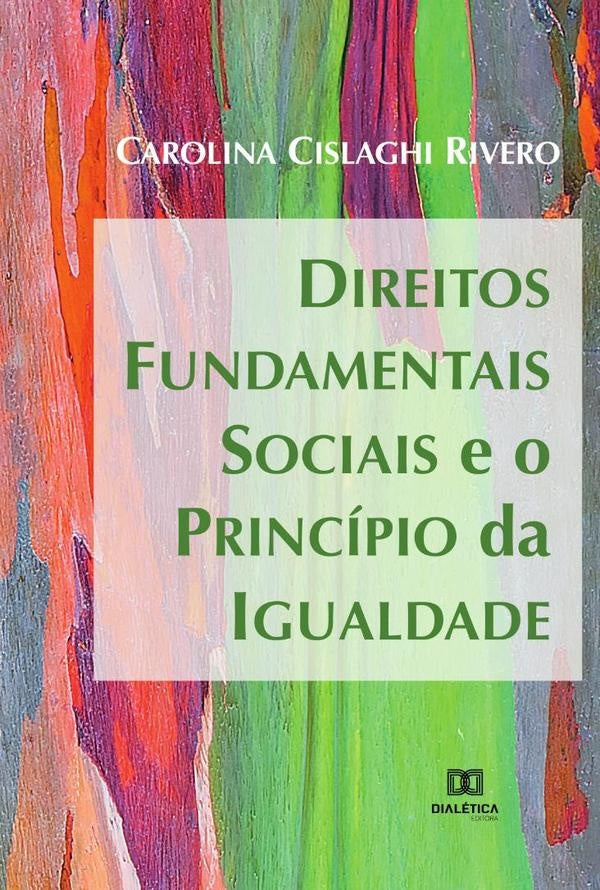 Direitos Fundamentais Sociais e o Principio da Igualdade | CarolinaCislaghi Rivero