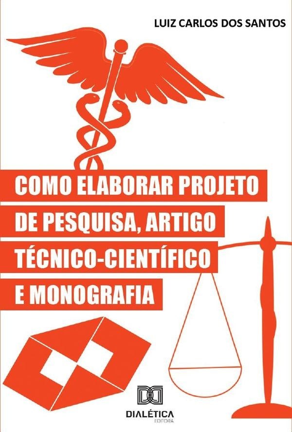 Como Elaborar Projeto de Pesquisa, Artigo Tecnico-Cientifico e Monografia | LuizCarlosdos Santos