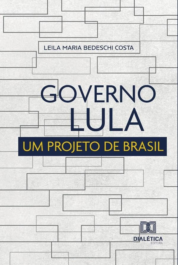 Governo Lula | LeilaMariaBedeschi Costa
