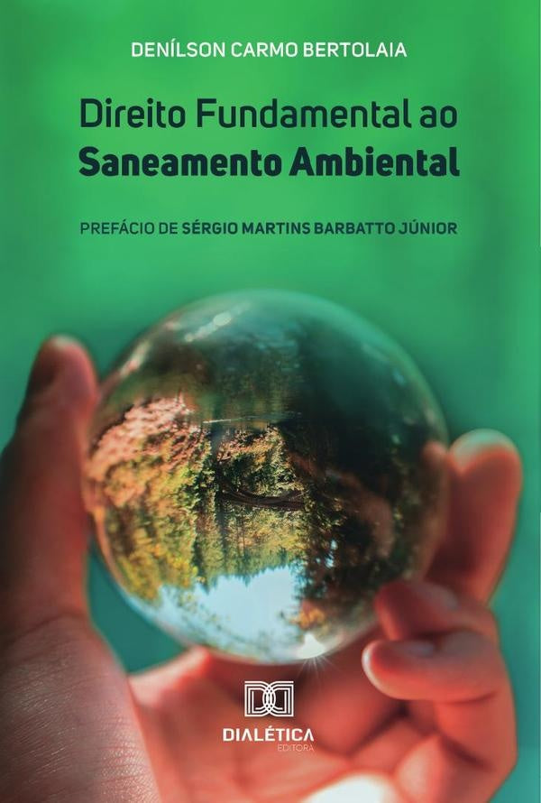 Direito Fundamental ao Saneamento Ambiental | DenilsonCarmo Bertolaia