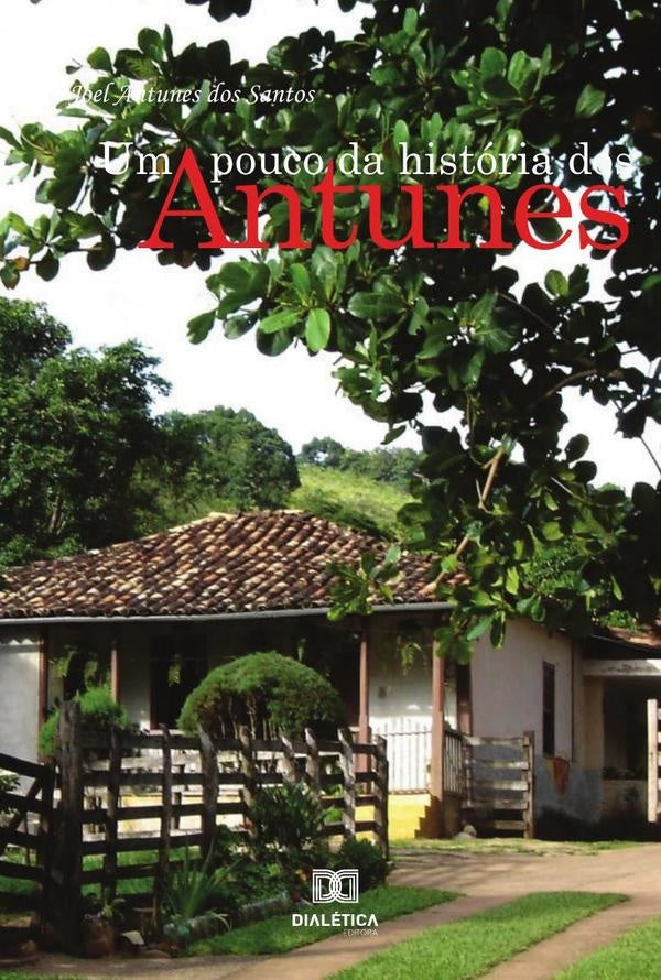 Um pouco da historia dos Antunes | Joel Antunes