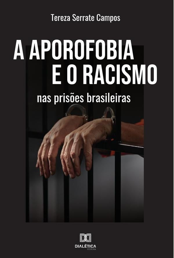 A aporofobia e o racismo nas pris?es brasileiras | TerezaSerrate Campos