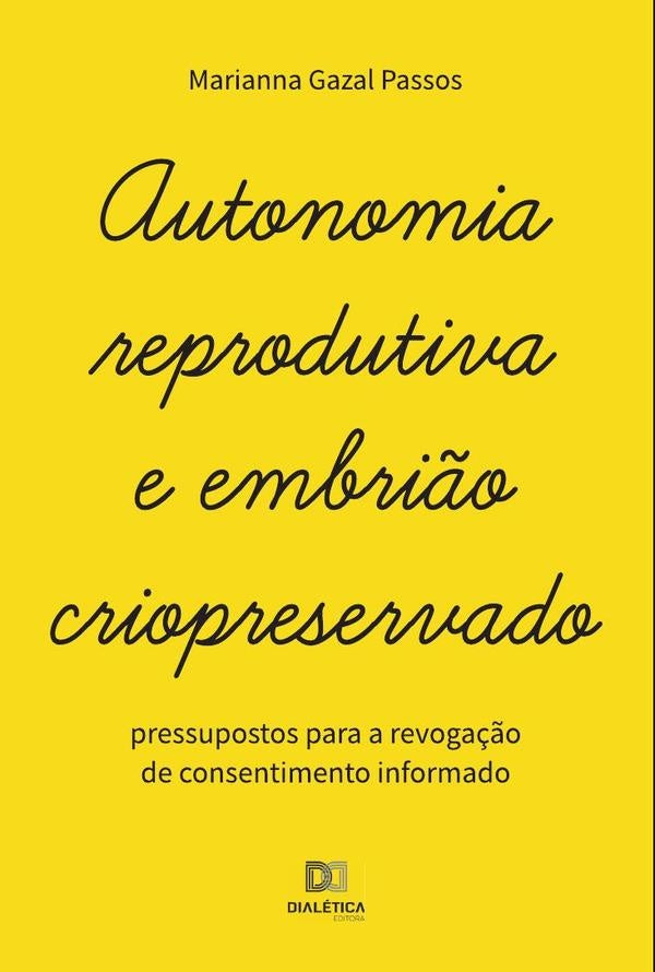 Autonomia reprodutiva e embri?o criopreservado | MariannaGazal Passos