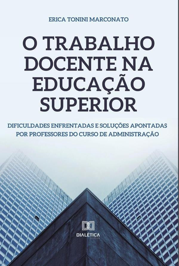 O Trabalho Docente na Educa??o Superior | EricaTonini Marconato
