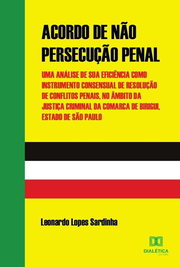 Acordo de N?o Persecu??o Penal | LeonardoLopes Sardinha