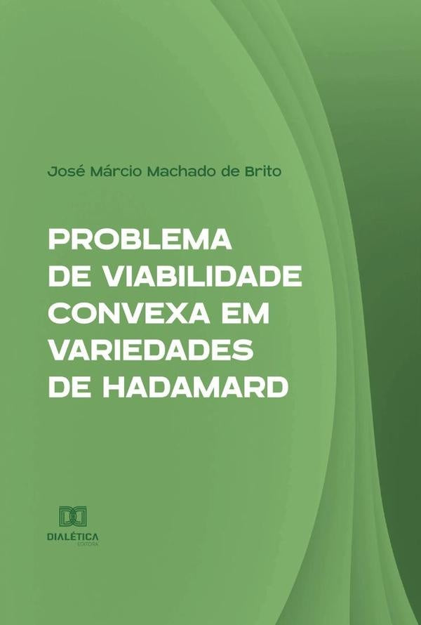 Problema de Viabilidade Convexa em Variedades de Hadamard | JoseMarcioMachadode Brito