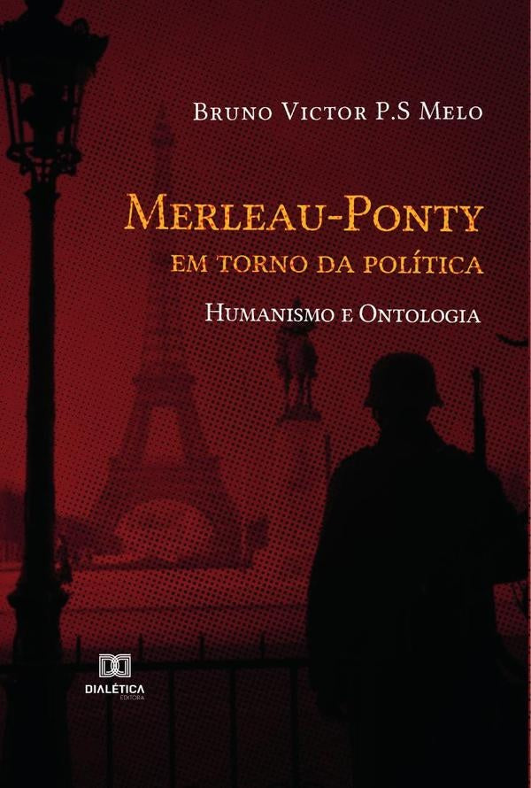Merleau-Ponty em torno da politica | BrunoVictorP.S Melo