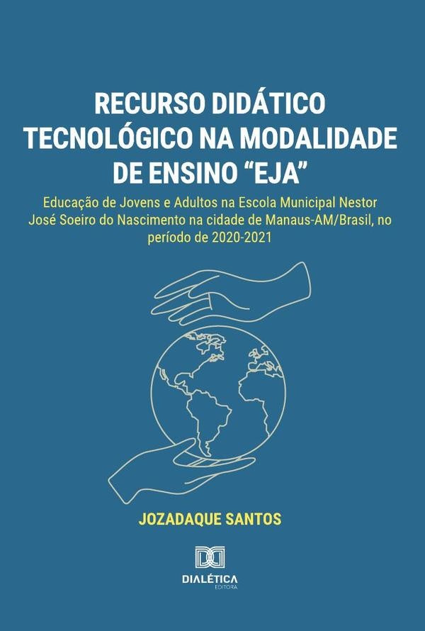Recurso didatico tecnologico na modalidade de ensino EJA | JozadaquedaSilvados Santos