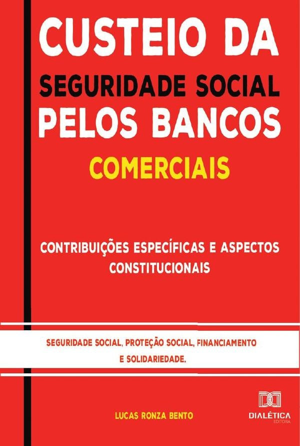 Custeio da Seguridade Social pelos Bancos Comerciais | LucasRonza Bento