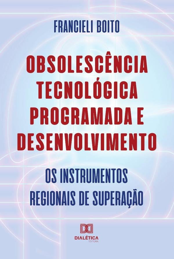 Obsolesc?ncia Tecnologica Programada e Desenvolvimento | Francieli Boito