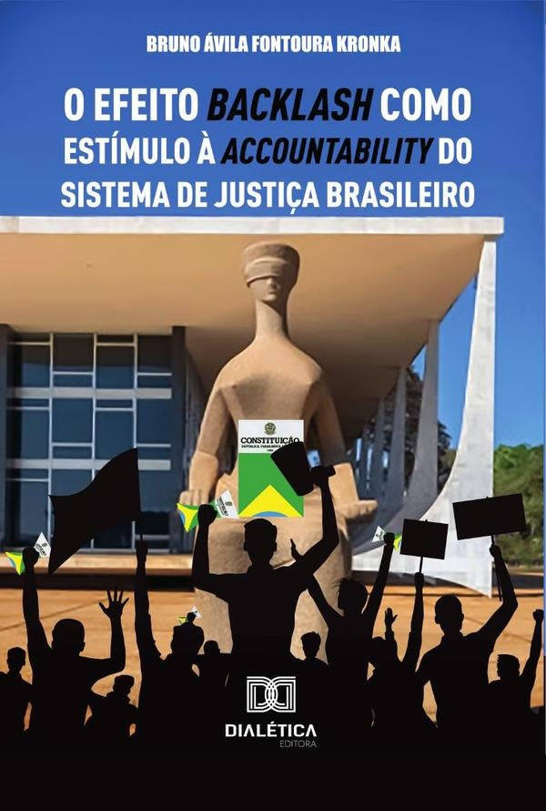 O efeito backlash como estimulo ? accountability do sistema de justi?a brasileiro | BrunoavilaFontoura Kronka