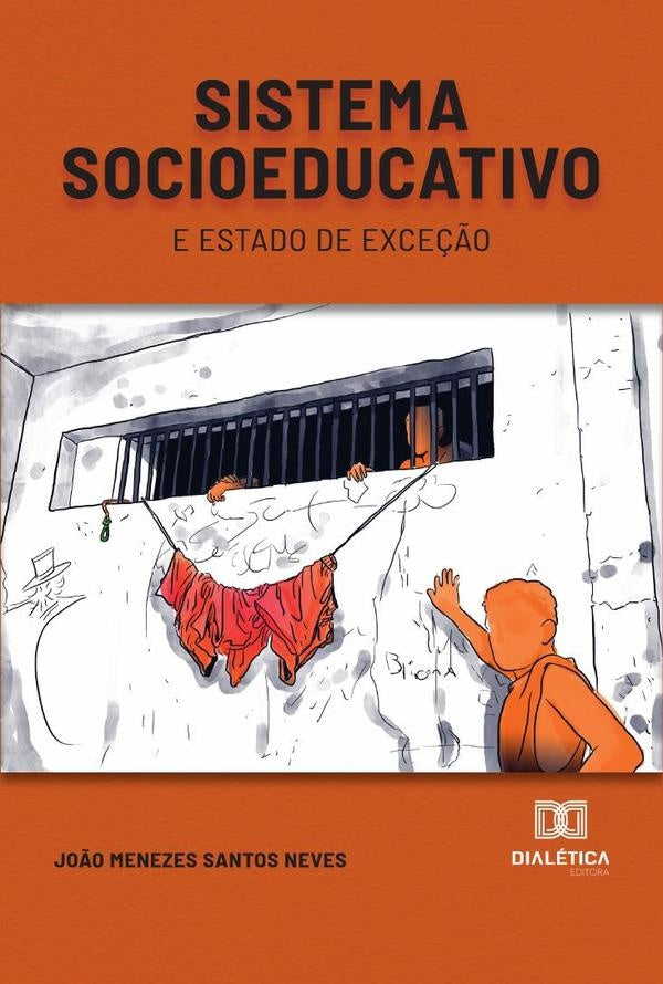 Sistema socioeducativo e estado de exce??o | Jo?oMenezesSantos Neves