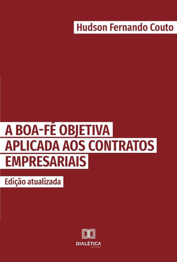 A boa-fe objetiva aplicada aos contratos empresariais | HudsonFernando Couto