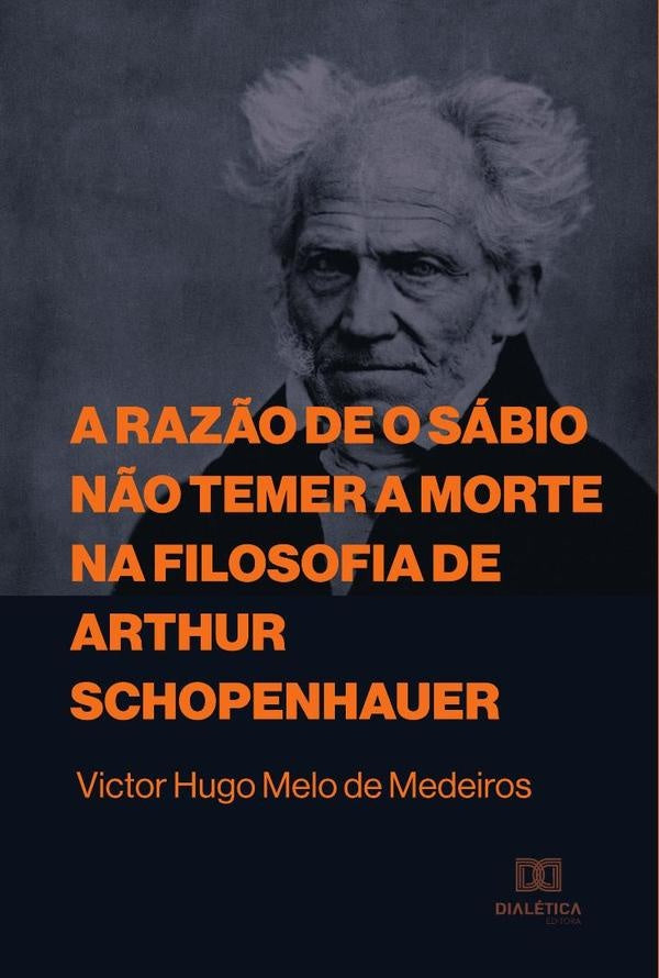 A raz?o de o sabio n?o temer a morte na filosofia de Arthur Schopenhauer | VictorHugoMelode Medeiros