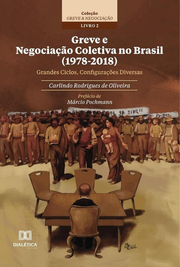 Greve e Negocia??o Coletiva no Brasil (1978-2018) | CarlindoRodriguesde Oliveira